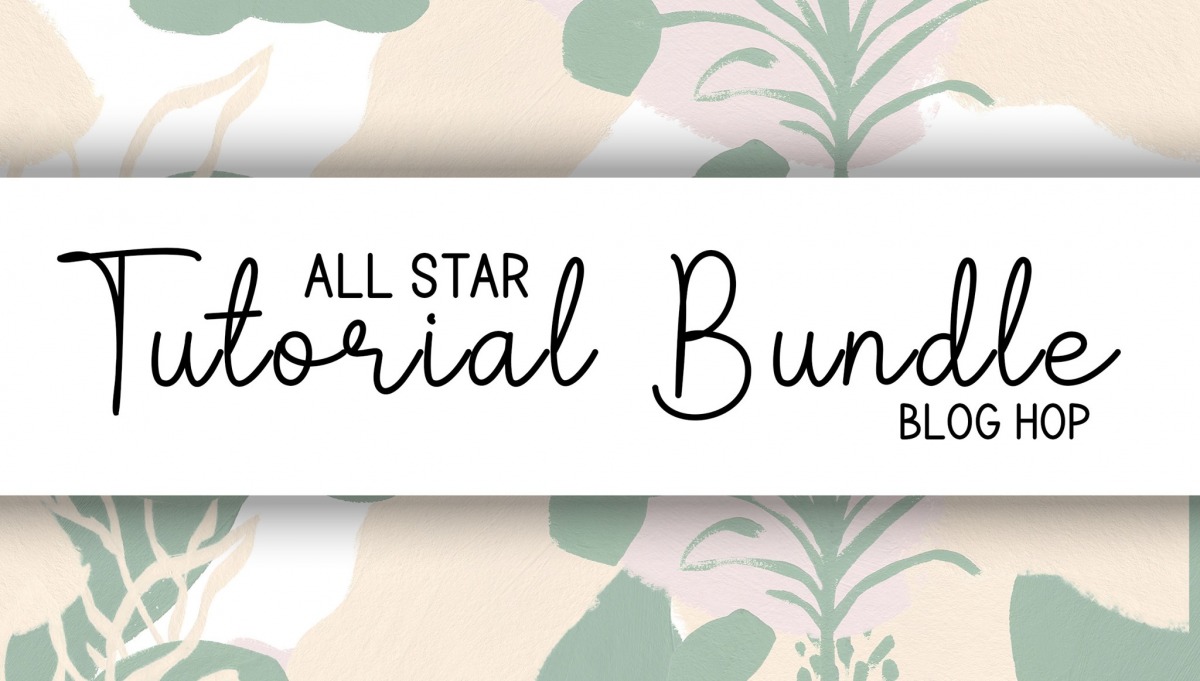 All Star Tutorial Blog Hop – July 2020