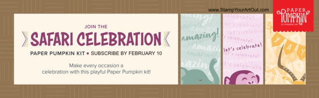 The February 2022 Safari Celebration Paper Pumpkin Kit.  - Stampin’ Up!® - Stamp Your Art Out! www.stampyourartout.com