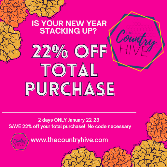 Save 22% on your total purchase at The Country Hive January 22 & 23, 2022! - Stampin’ Up!® - Stamp Your Art Out! www.stampyourartout.com