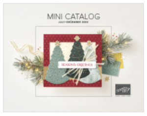 The 2022 July-Dec Mini Catalog. - Stampin’ Up!® - Stamp Your Art Out! www.stampyourartout.com