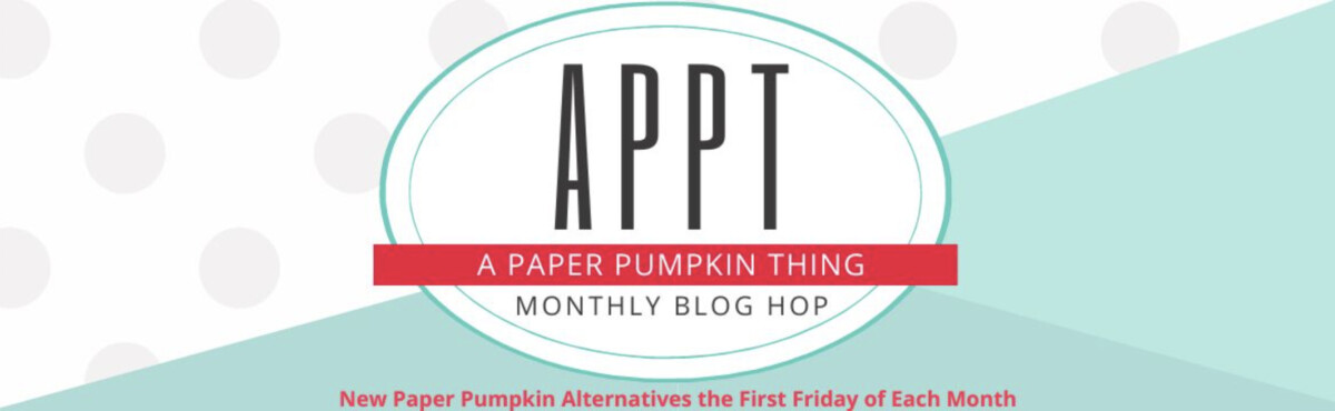 Enjoy alternate ideas shared by Stampin' Up! demonstrators in our blog hop, “A Paper Pumpkin Thing”. - Stampin’ Up!® - Stamp Your Art Out! www.stampyourartout.com