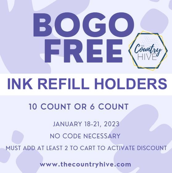 The Country Hive’s BOGO Ink Refill Holder Sale January 2023. - Stampin’ Up!® - Stamp Your Art Out! www.stampyourartout.com