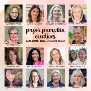 Enjoy exclusive alternate Paper Pumpkin kit ideas shared by our Jan-June 2026 Paper Pumpkin Creatives team of amazing Stampin' Up! demonstrators. - Stampin’ Up!® - Stamp Your Art Out! www.stampyourartout.com #stampyourartout #stampinup #paperpumpkin